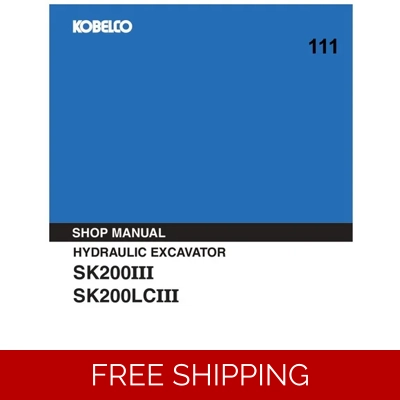 KOBELCO SK200III, SK200LCIII WORKSHOP REPAIR MANUAL KOBELCO SK200III, SK200LCIII WORKSHOP REPAIR MANUAL